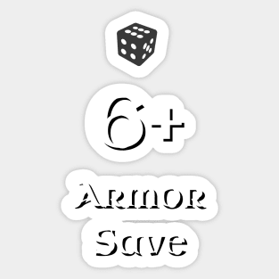 6+ Armor Save aka Ork "T-shirt save" of 40k - American Spelling Sticker